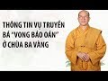 THÔNG TIN VỀ VỤ TRUYỀN BÁ "VONG BÁO OÁN" Ở CHÙA BA VÀNG QUẢNG NINH