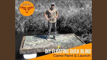MANITOBA HUNTING CHALLENGE - DIY FLOATING DUCK BLIND - Camo Paint & Launch