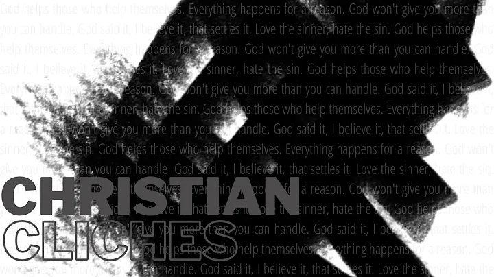 Christian Clichs: God Helps Those Who Help Themsel...