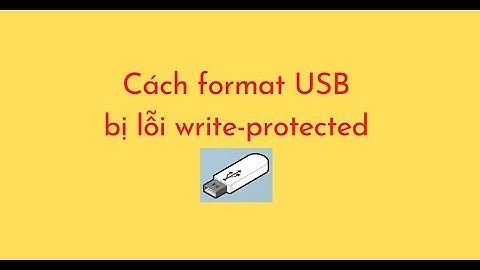 Cách format USB bị lỗi write-protected