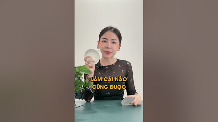 So sánh các loại túi ngực năm 2024