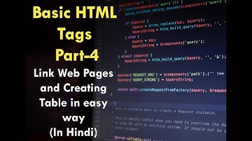 Basic HTML Tags Part-4 | Link Different Web Pages (ANCHOR TAG) | Create Table Using TABLE TAG