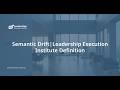 Semantic Drift | Leadership Execution Institute Definition