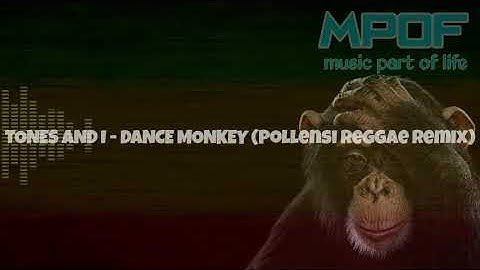 TONES AND I - DANCE MONKEY (Pollensi Reggae Remix)
