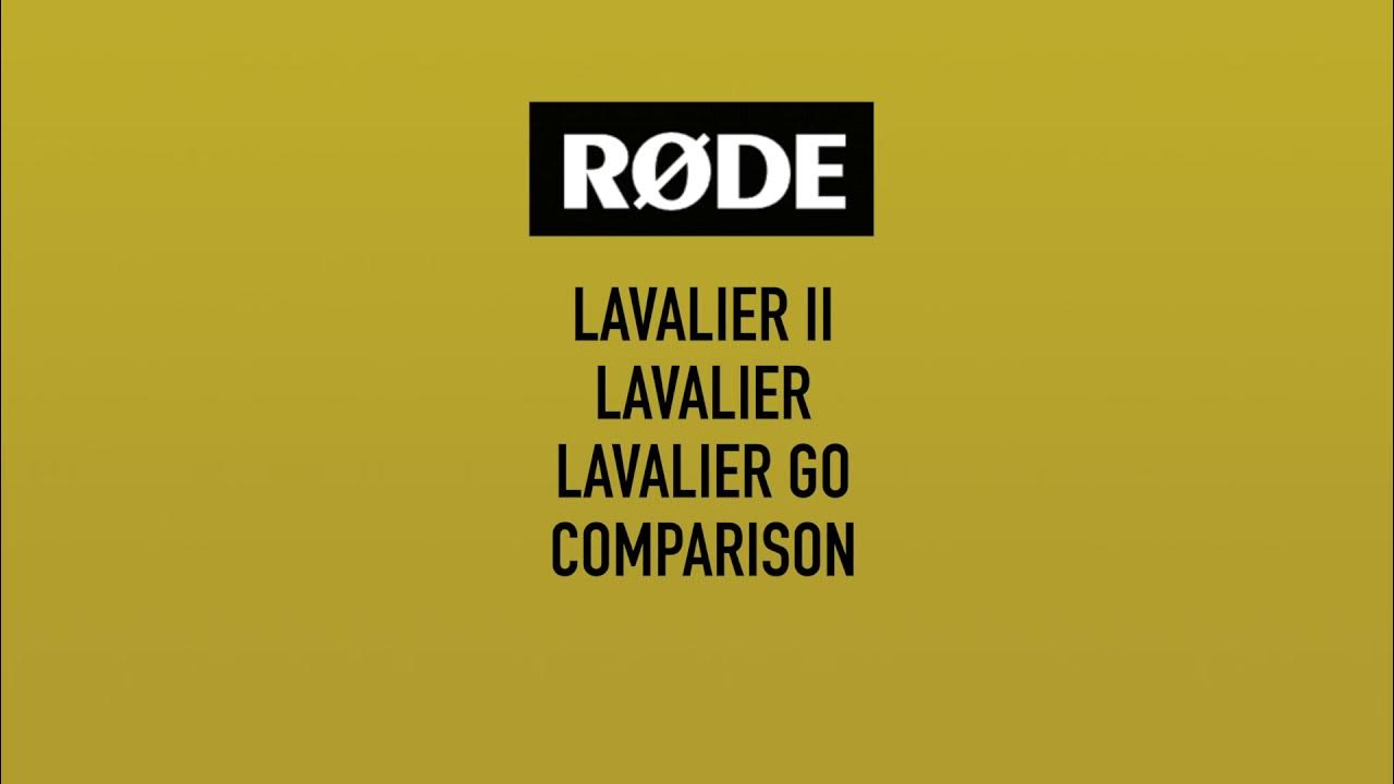 RODE Lavalier II, Lavalier, and Lavalier GO comparison. 