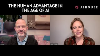The Human Advantage in the Age of AI, Gideon Lichfield | AI House Davos