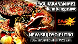 Kembang Rawe versi Lagu mp3 Jaranan New Srijoyo Putro super solah super metal#Jaranan