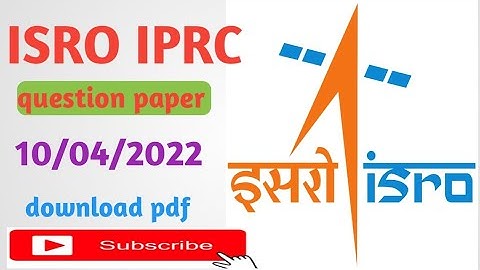 ISRO IPRC answer key  |Isro sac exam date 2022||isro exam date|isro result 2022