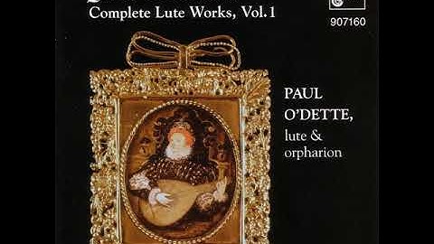 John Dowland - Complete Lute Works, Vol. 1 - Paul Odette