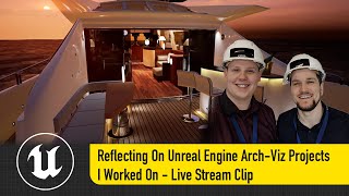 Reflecting On Unreal Engine Arch-Viz Projects I Worked On - Live Stream Clip
