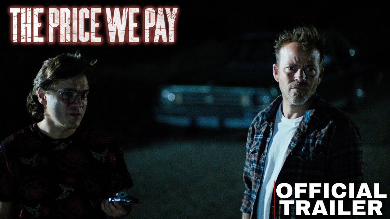 The Price We Pay Stephen Dorff, Emile Hirsch, Gigi Zumbado