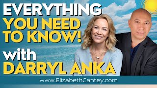Everything You Need to Know with Darryl Anka!