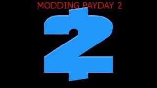 How to install PAYDAY 2 mods 2020 and future How to install PAYDAY 2 mods 2020 and future