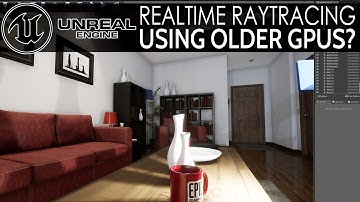 Unreal Engine Real-time Raytracing using Older GPUs?