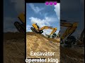 Excavator operator king  