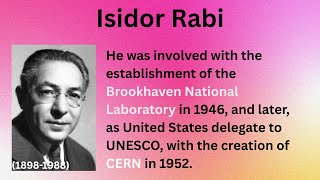 I I Rabi - The Physicist
