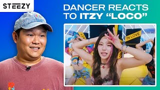 Dancer Reacts To ITZY "LOCO" M/V | STEEZY.CO