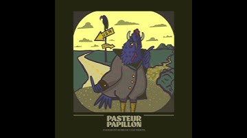Pasteur Papillon - J'aurais dû boire de l'eau bénite