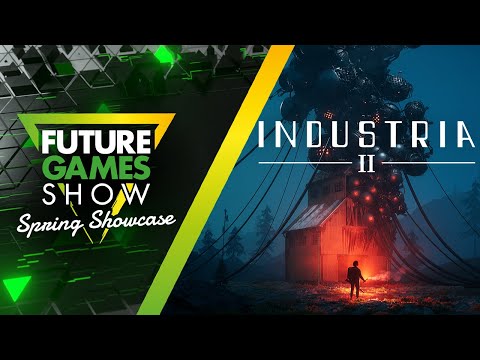 Industria 2 Reveal Trailer - Future Games Show Spring Showcase 2024