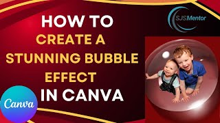How to Create a Stunning Bubble Effect in Canva: Step-by-Step Guide.