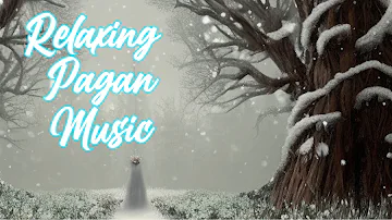 Relaxing Pagan Music