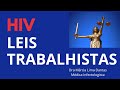 LEIS QUE PROTEGEM quem VIVE com HIV NO TRABALHO