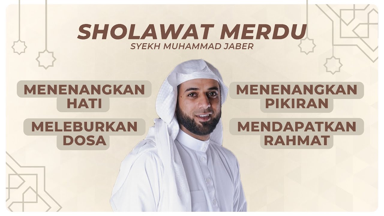 Sholawat Merdu || Menenangkan Hati || Meleburkan Dosa || Mendapatkan Rahmat || Syekh Muhammad Jaber