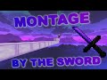 Minecraft PvP MONTAGE || BY THE SWORD