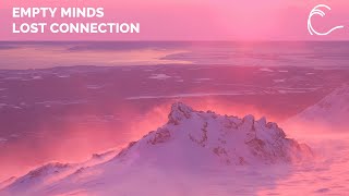 [Melodic House] Empty Minds - Lost Connection (Club Mix)