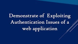 Exploiting Authentication Issues of A Web Application #Tutorial