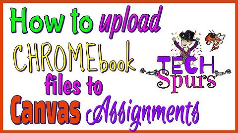TECH Spur   Uploading a File on a Chromebook  to your Canvas Assignment