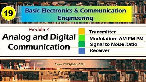 M4 L2 | Transmitter, Modulation, channel, Receiver | Basic Electronics and communication VTU