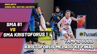 SMA KRISTOFORUS VS SMA 61 | Highlights Honda DBL 2021 | DKI Jakarta Series