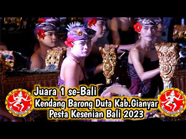 KENDANG BARONG DUTA KAB. GIANYAR || LOMBA BARONG KET PESTA KESENIAN BALI XLIV TAHUN 2023 class=