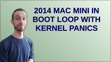 Apple: 2014 Mac Mini in boot loop with kernel panics