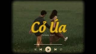 Cỏ Úa (Lofi Ver.) - Thành Đạt | Còn nhớ tên nhau, xin gọi trong giấc mộng