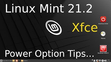 Linux Mint 21.2 - Xfce - New Power Option Tips.