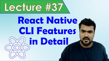 Web & Mobile Hybrid App Dev Class # 37 in Urdu/Hindi | ReactNative CLI features in detail