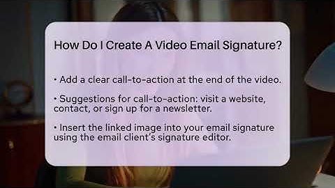 How Do I Create A Video Email Signature? - TheEmailToolbox.com