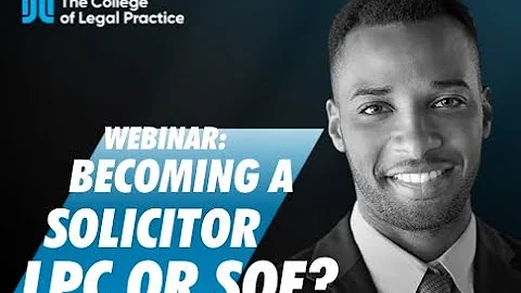 Becoming a Solicitor: LPC or SQE? Webinar March 2022