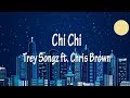 Trey Songz - Chi Chi feat. Chris Brown (Lyrics)