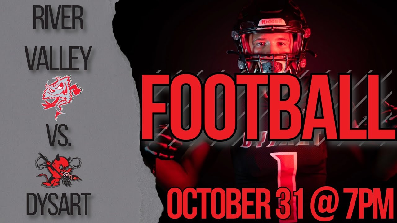 October 31: River Valley vs Dysart - Football