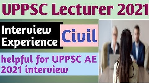 UPPSC Polytechnic lecturer 2021 Interview Experience