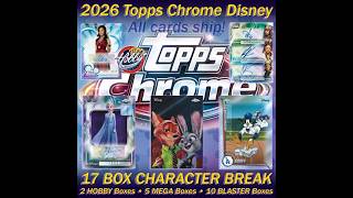 2026 Topps CHROME DISNEY  + SAPPHIRE 18 Box Break #3 eBay Live 08/01/26