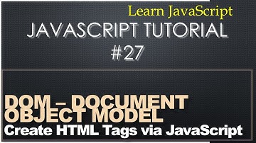 27 JavaScript Tutorial - Document Object Model (DOM)