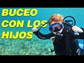 Introduce a tu Hijo en el Mundo Submarino: 10 Tips y Beneficios [EXPERIENCIA PROPIA]