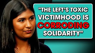 Ash Sarkar: How the Left is DESTROYING ITSELF!