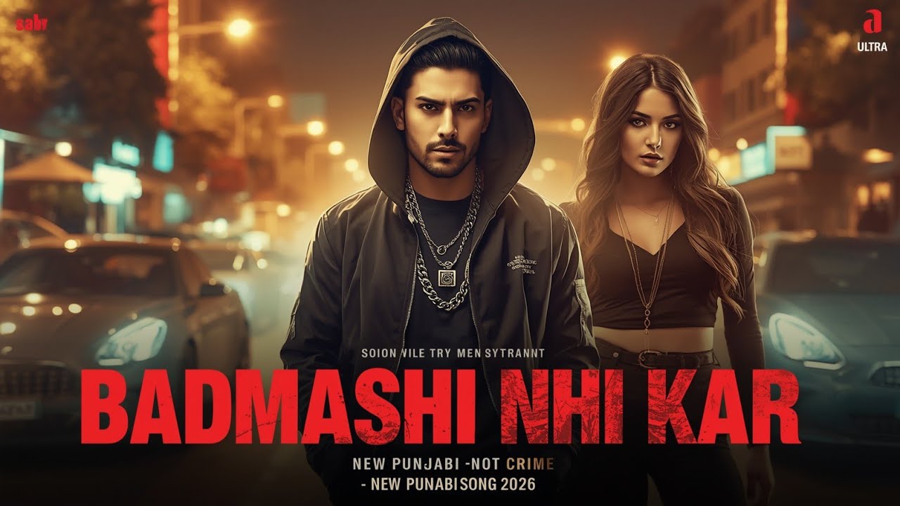 Badmashi Nhi kar - New Punjabi Song 2026/ New Song 2026 / latest Song this week | Punjabi New Songs