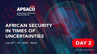 APSACO 6th edition : African Security in times of uncertainties - DAY2