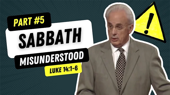 The Sabbath Misunderstood #5: Unraveling John MacArthur's Teachings on Luke 14:1-6